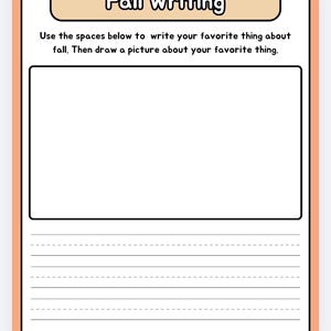 May include: A rectangular worksheet with a peach-colored border and a header that reads Fall Writing. Below the header, the text instructs to write about a favorite thing about fall and draw a picture. It includes a large blank box and lined space.