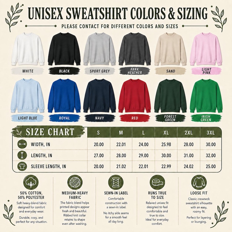 May include: A color chart for unisex sweatshirts displaying twelve color options including white, black, grey, sand, pink, blue, navy, red, and green. A size chart lists width, length, and sleeve length in inches from sizes S to 3XL.