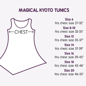 May include: A line drawing of a tunic with a measurement guide for different sizes. The text reads "MAGICAL KYOTO TUNICS" and includes chest measurements in inches for sizes 6, 8-10, 12, 14, 16, 18, and 20.