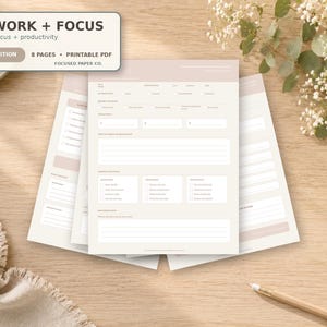 May include: A stack of beige printable PDF pages titled WORK + FOCUS, featuring sections for daily tasks, project goals, and productivity notes. The layout includes checkboxes, lined writing areas, and headers in a neutral color palette, designed for organized planning and task management.