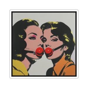 May include: Pop art sticker featuring two women with black hair and yellow and orange clothing. Each woman has a red ball gag. The background is light gray with a black border.