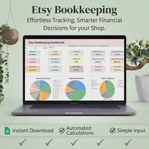May include: A laptop displaying an Etsy Bookkeeping Dashboard with financial data, pie charts, and expense breakdowns. The screen shows text including Etsy Bookkeeping, Effortless Tracking, Smarter Financial Decisions for your Shop, Instant Download, Automated Calculations, and Simple Input.