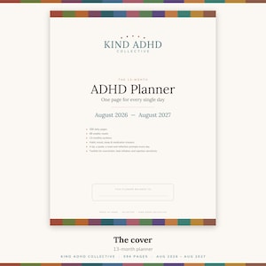Może przedstawiać: Okładka 13-miesięcznego planera ADHD z białym tłem i kolorową ramką. Tekst zawiera: KIND ADHD COLLECTIVE, THE 13-MONTH ADHD Planner, One page for every single day, August 2026 – August 2027 oraz listę funkcji, w tym 396 stron dziennych.