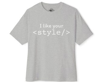 I like your <style/> Tee | Programming Humor Shirt