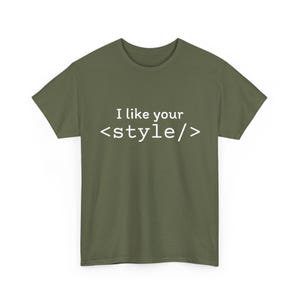 I like your <style/> Tee | Programmer HTML Coding Shirt