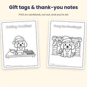 May include: Two printable coloring pages titled Gift tags & thank-you notes. One page shows a puppy in a Santa hat baking cookies with the text Baking Cookies!. The other shows a puppy in a Santa hat by a fireplace with the text Hang the Stockings!.