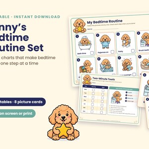 May include: A printable bedtime routine set featuring a cartoon puppy character. The set includes a My Bedtime Routine chart, a Two-Minute Teeth chart, and eight individual picture cards, all illustrated with a light brown puppy performing tasks.