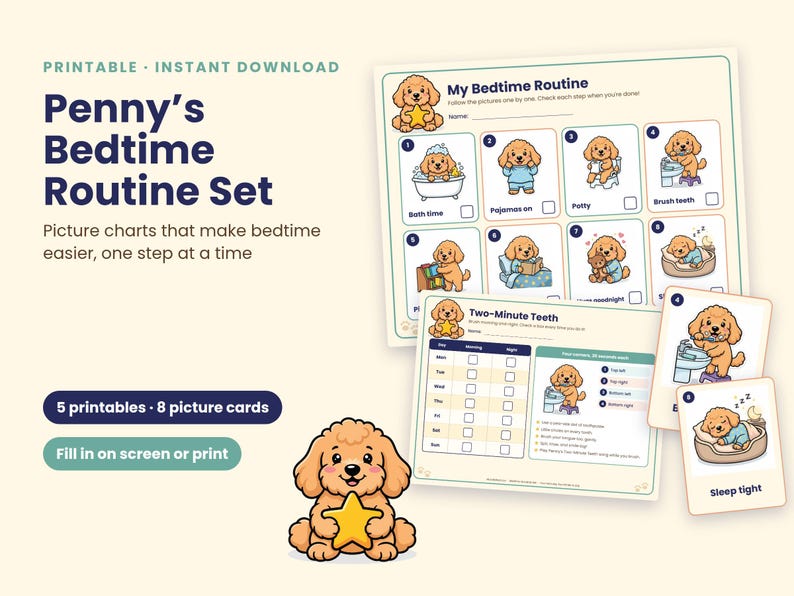 May include: A printable bedtime routine set featuring a cartoon puppy character. The set includes a My Bedtime Routine chart, a Two-Minute Teeth chart, and eight individual picture cards, all illustrated with a light brown puppy performing tasks.