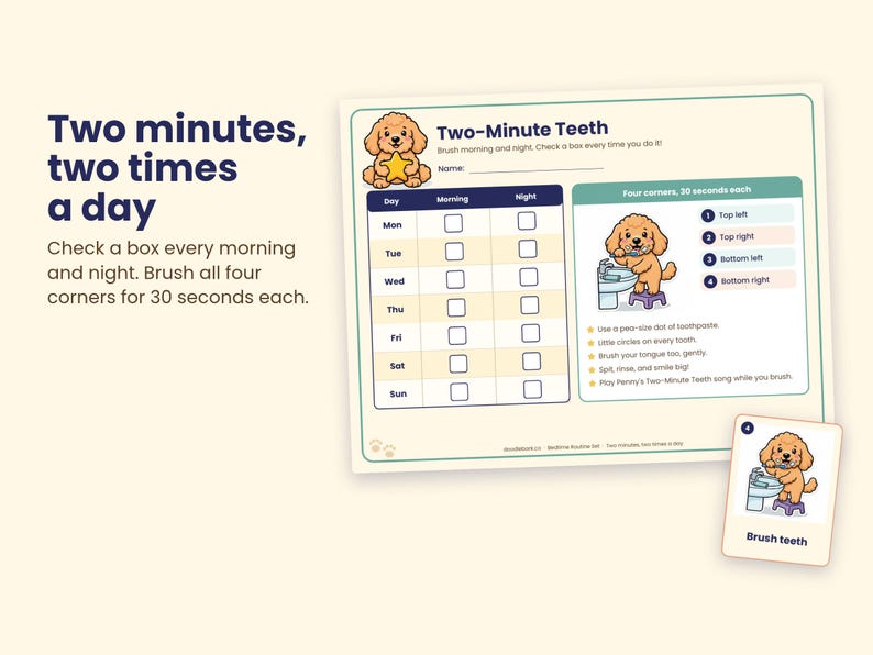 May include: A rectangular Two-Minute Teeth chart featuring a cartoon puppy, a weekly tracking grid for morning and night brushing, and instructions to brush four corners for 30 seconds each. A small matching card labeled Brush teeth is included.