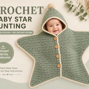 May include: A sage green crochet baby star bunting with a hood, a cream-colored pom-pom, and four wooden buttons. The text reads: CROCHET BABY STAR BUNTING, HOODED COCOON, PDF CROCHET PATTERN, INSTANT DIGITAL DOWNLOAD, Multiple Baby Sizes, Step-by-Step Instructions.
