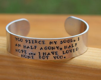 Persuasion Metal Stamped Quote Cuff Bracelet - You pierce my soul.  I am half agony, half hope.  I love none but you. - Jane Austen Literary