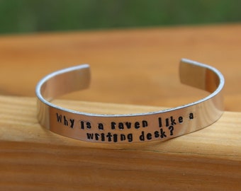 Alice in Wonderland - Lewis Carroll - Metal Stamped Quote Cuff Bracelet - Why is a raven like a writing desk? - book quote, literary jewelry