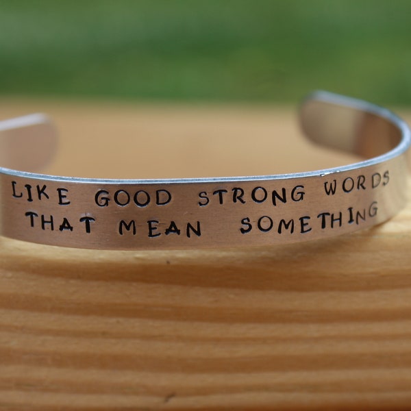 Little Women - "I like good strong words that mean something." Metal stamped literary quote aluminum cuff bracelet - Louisa May Alcott