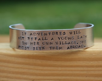 Jane Austen - Northanger Abbey Quote Bracelet - "If adventures will not befall a young lady in her own..." - metal stamped cuff bracelet