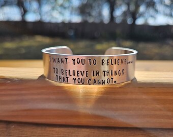 Dracula Quote Metal Stamped Cuff Bracelet - I want you to believe... to believe in the things you cannot. - Bram Stoker Literary Quote
