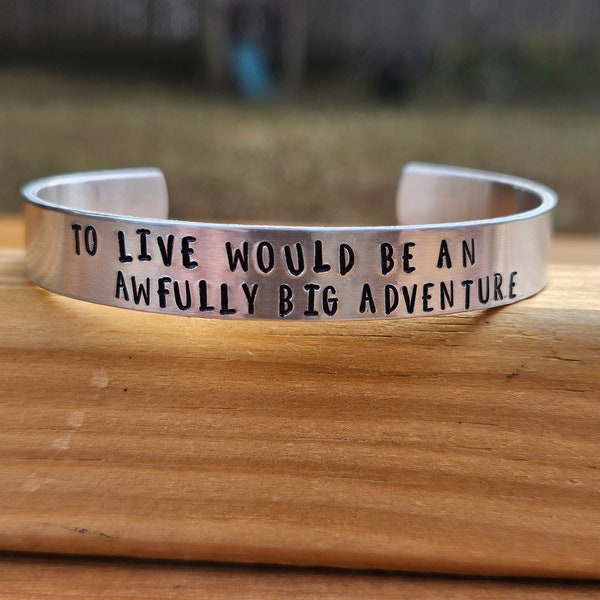 Peter Pan - "To live will be an awfully big adventure" metal stamped quote cuff bracelet - JM Barrie - Literary Quote