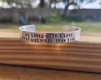 Edgar Allan Poe - Annabel Lee Metal Stamped Poetry Quote Cuff Bracelet - "we loved with a love that was more than love" - literary jewelry