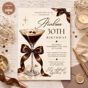 May include: A rectangular birthday invitation card featuring a martini glass filled with coffee, adorned with a large brown satin ribbon. The text reads: Please join us to celebrate Ainhoa 30th Birthday, Saturday, November 15th, 2036 at 7:30 PM.
