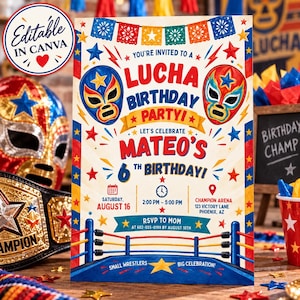 May include: A Lucha birthday party invitation card featuring two colorful wrestling masks, a boxing ring graphic, and text including 'Mateo's 6th Birthday', 'August 16', '2:00 PM - 5:00 PM', 'Champion Arena', and '123 Victory Lane, Phoenix, AZ'.
