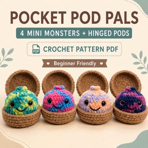 Peut inclure: Un patron de crochet PDF intitulé POCKET POD PALS 4 MINI MONSTERS + HINGED PODS. L'image montre quatre petits monstres ronds en crochet multicolore avec des yeux noirs et des sourires, chacun niché dans une capsule articulée en crochet marron.