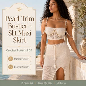 May include: A two-piece crochet set featuring a cream-colored bustier top with pearl-trim straps and a matching maxi skirt with a front slit. The text reads Pearl-Trim Bustier + Slit Maxi Skirt, Crochet Pattern PDF, Digital Download, Beginner Friendly.