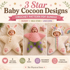 Peut inclure: Un ensemble de modèles de crochet PDF intitulé 3 Star Baby Cocoon Designs présentant trois cocons pour bébé en forme d'étoile : un lapin crème, une étoile de mer rose et verte, et une licorne crème. Texte inclus : 3 Designs Included, 3 Sizes, Beginner Friendly, Digital Download, No Physical Item.