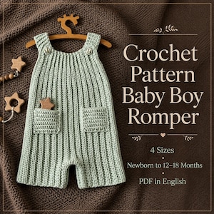 Peut inclure: Une barboteuse en crochet vert clair côtelé avec deux poches avant et deux boutons sur les bretelles, suspendue à un cintre en bois. Le texte indique : Crochet Pattern Baby Boy Romper, 4 Sizes, Newborn to 12-18 Months, PDF in English.