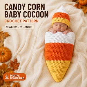 May include: A crochet pattern for a candy corn baby cocoon and matching hat. The text reads CANDY CORN BABY COCOON CROCHET PATTERN, NEWBORN - 12 MONTHS, and DIGITAL DOWNLOAD. The cocoon and hat feature horizontal stripes of white, orange, and yellow.