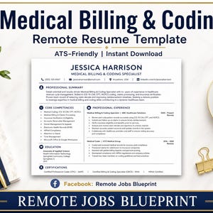 May include: A white resume template for a Medical Billing & Coding Specialist titled Jessica Harrison. The document includes sections for professional summary, core competencies, professional experience, education, and certifications. Text is black.