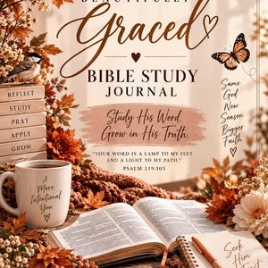 May include: A Bible study journal titled Beautifully Graced featuring butterflies, autumn leaves, and a bird. The cover displays text including Study His Word, Grow in His Truth, and Psalm 119:105, alongside an open book, a pen, and a mug.