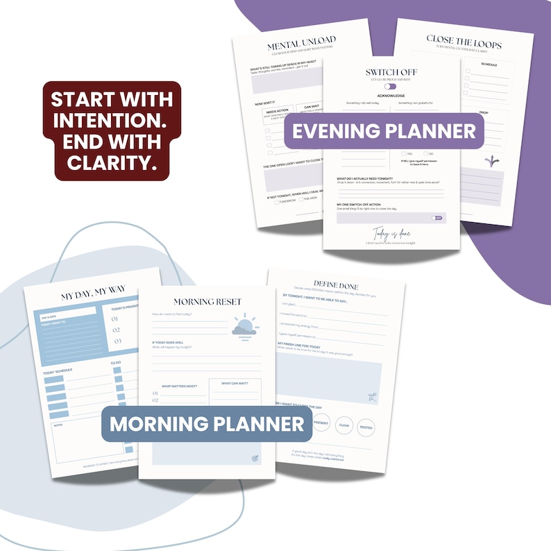 May include: A set of printable planner pages featuring morning and evening routines. The morning sheets include sections for daily priorities and schedules in blue, while the evening sheets feature mental unload and switch off prompts in purple.