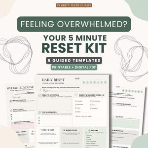 May include: A 5-minute reset kit featuring six guided templates in printable and digital PDF formats. The text reads Feeling Overwhelmed? Your 5 Minute Reset Kit, 6 Guided Templates, Printable + Digital PDF, and Daily Reset Focus Align Progress.
