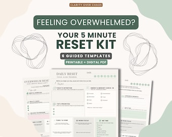 May include: A 5-minute reset kit featuring six guided templates in printable and digital PDF formats. The text reads Feeling Overwhelmed? Your 5 Minute Reset Kit, 6 Guided Templates, Printable + Digital PDF, and Daily Reset Focus Align Progress.