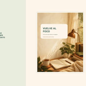 May include: A digital document cover titled VUELVE AL FOCO with the subtitle Un kit suave para retomar sin castigarte. The image shows a desk with an open notebook, a cup of tea, a potted plant, a lamp, and books. Text on the left reads 12 PÁGINAS, 2 VERSIONES, PDF INMEDIATO.