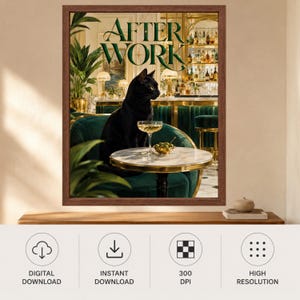 May include: A framed wall art print featuring a black cat sitting on a dark green velvet chair at a marble-topped table with a cocktail glass and olives. The text "AFTER WORK" is displayed in dark green lettering above the cat in a bar setting.