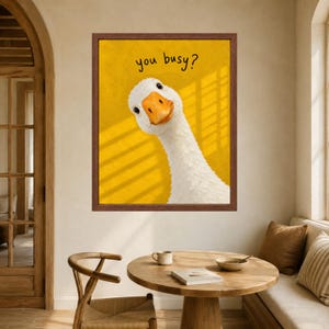 Funny Goose Print, You Busy? Yellow Animal Art (Digital Download) image 5