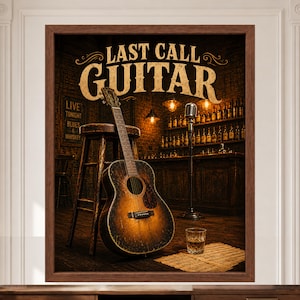 May include: A framed wall art print titled LAST CALL GUITAR featuring a weathered acoustic guitar leaning against a wooden stool in a dimly lit bar. A microphone on a stand, a glass of amber liquid, and sheet music are visible on the floor.