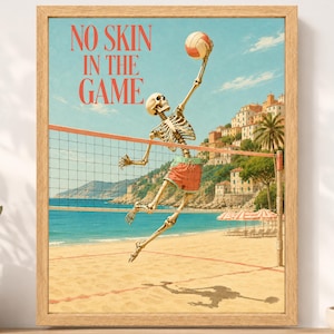 May include: A framed wall art print featuring a skeleton playing volleyball on a beach. The skeleton wears orange shorts and reaches for a volleyball above a net. The text NO SKIN IN THE GAME is printed in red. The background shows a coastal town.