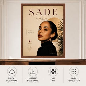 May include: A framed poster featuring a portrait of Sade with the text SADE LOVE DELUXE. The design includes a beige background, a gold circular element, a palm leaf silhouette, and small text details including I see only you and TIMELESS SOUL ELEGANCE.