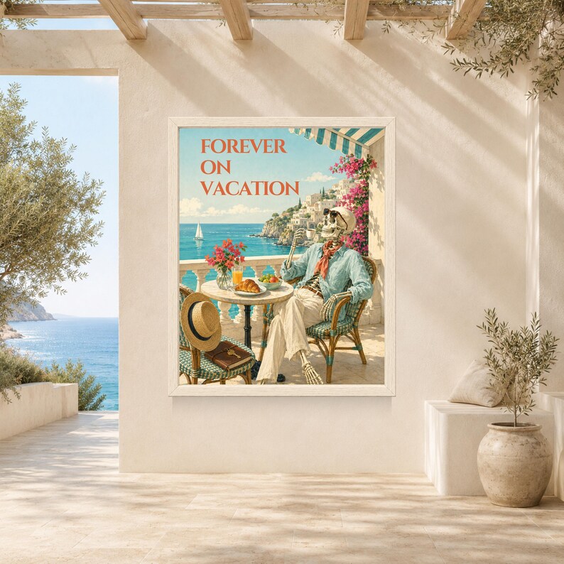 May include: A framed wall art print titled FOREVER ON VACATION featuring a skeleton wearing a light blue shirt, red scarf, and sunglasses, sitting at a table with a croissant and drink on a balcony overlooking a blue sea and coastal town.