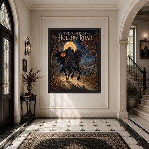 May include: A framed wall art print titled The Rider of Hollow Road, featuring a headless horseman riding a black horse through an autumn forest at night under a full moon, holding a glowing orange jack-o'-lantern in a dark, moody scene.