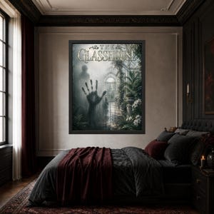 May include: A framed wall art print titled THE GLASSHOUSE featuring a dark, misty greenhouse scene with a prominent handprint on the glass, surrounded by lush green foliage, potted plants, and a ghostly silhouette in the background.