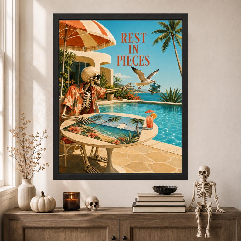 May include: A framed wall art print featuring a skeleton wearing a floral shirt and sunglasses at a poolside table, completing a puzzle. A seagull flies nearby holding a puzzle piece. The text reads REST IN PIECES above a blue swimming pool.