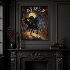May include: A framed wall art print titled The Rider of Hollow Road, depicting a headless figure in a dark cloak riding a black horse, holding a glowing jack-o'-lantern under a full moon, set against a forest path with a distant stone bridge.