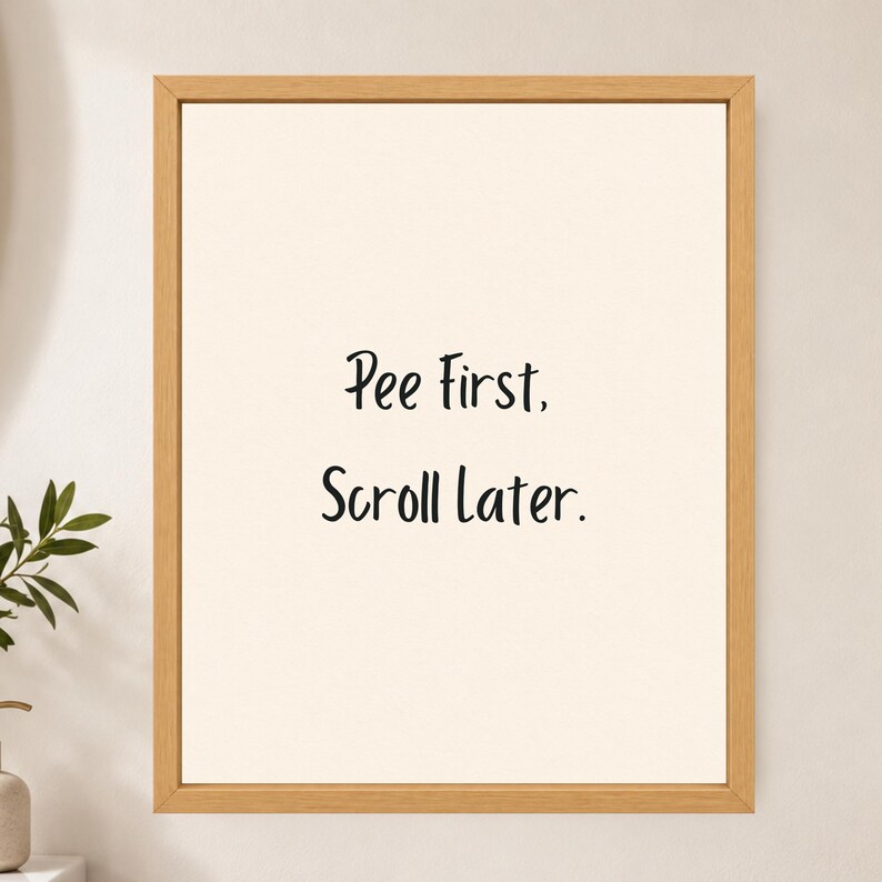 Pee First Scroll Later Bathroom Print, Minimalist Humor Wall Art (Digital Download) image 2