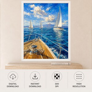 May include: A framed digital art print depicting a view from the wooden deck of a boat looking out at three white sailboats on a deep blue sea under a bright sky with clouds. The deck features a metal winch and coiled rope in the foreground.