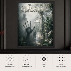 May include: A framed wall art print titled THE GLASSHOUSE featuring a dark, misty greenhouse interior with lush green plants, white flowers, and a prominent dark handprint on the glass pane, creating a moody and atmospheric visual composition.