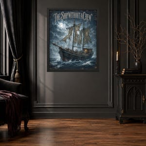 May include: A framed wall art print titled The Ship Without A Crew, featuring a dark, weathered sailing vessel with tattered sails navigating turbulent, moonlit ocean waves under a cloudy night sky with a bright full moon.