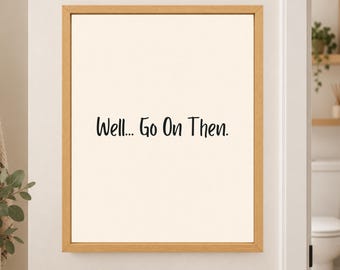 Funny Bathroom Wall Art Print, Minimalist Toilet Humor Typography (Digital Download)