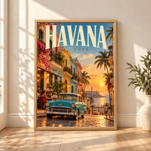 Framed Havana Cuba travel poster showing a turquoise vintage car on a colorful Old Havana street with colonial buildings, bougainvillea, palm trees, musicians and a glowing Caribbean sunset by the sea.